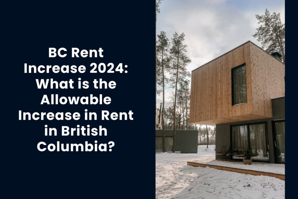 BC Rent Increase 2024: What is the Allowable Increase in Rent in British Columbia?