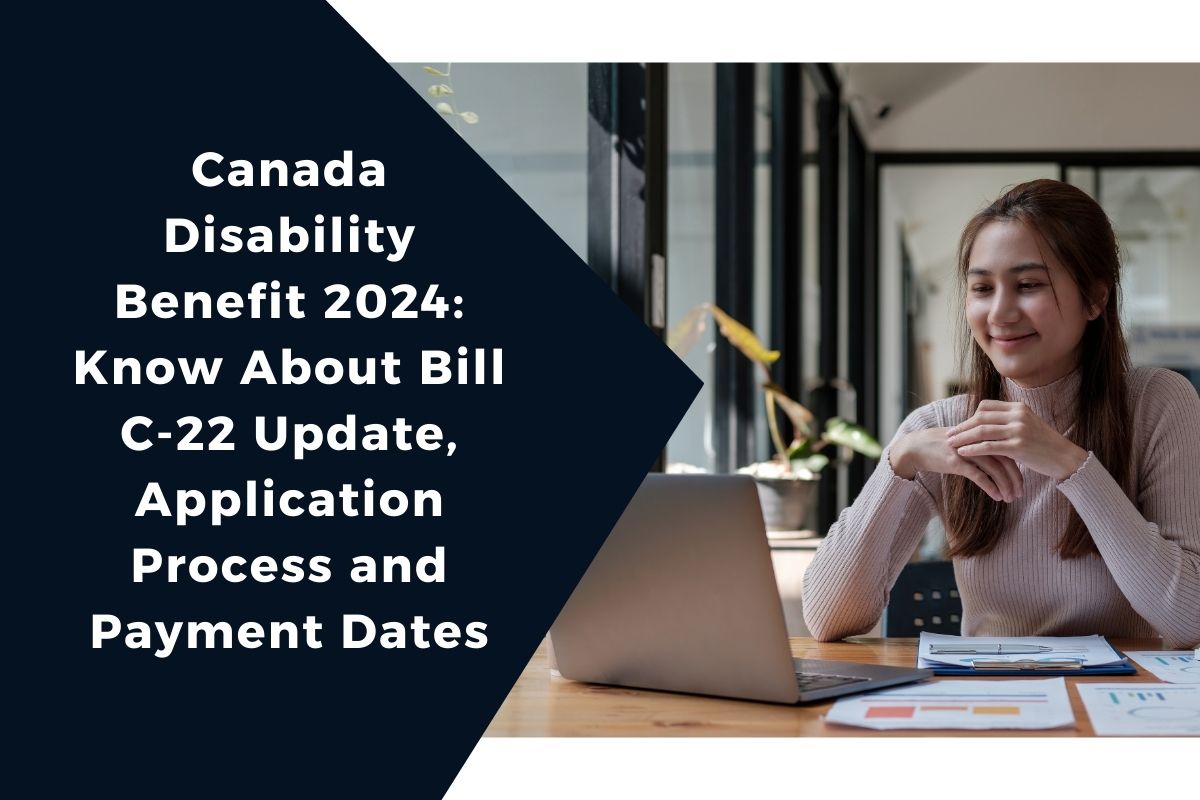 Canada Disability Benefit 2024 Know About Bill C22 Update