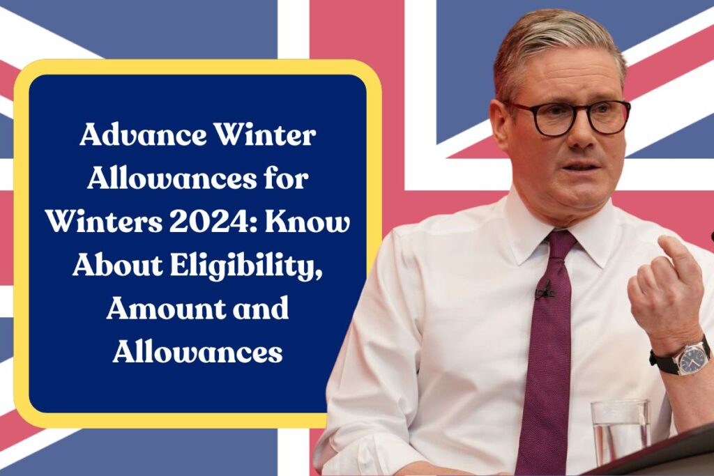 Advance Winter Allowances for Winters 2024: Know About Eligibility, Amount and Allowances