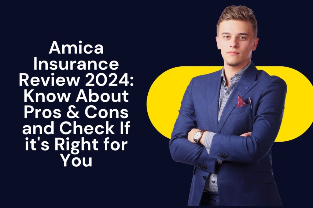 Amica Insurance Review 2024: Know About Pros & Cons and Check If it's Right for You